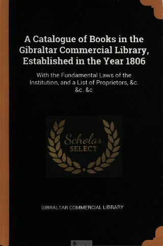 Catalogue of the books of the Gibraltar Commercial Library (1806)